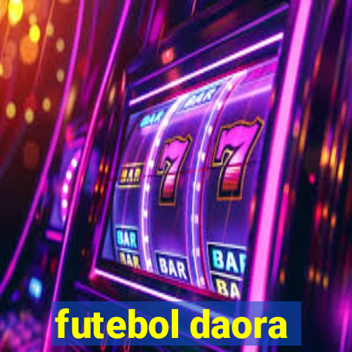 futebol daora